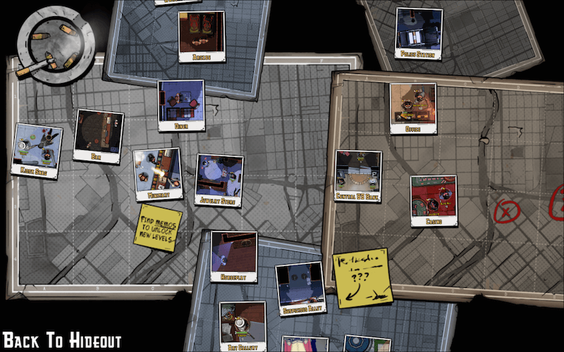 Level select map resembles the table you see from above at the hideout. Game has great attention to details like these.