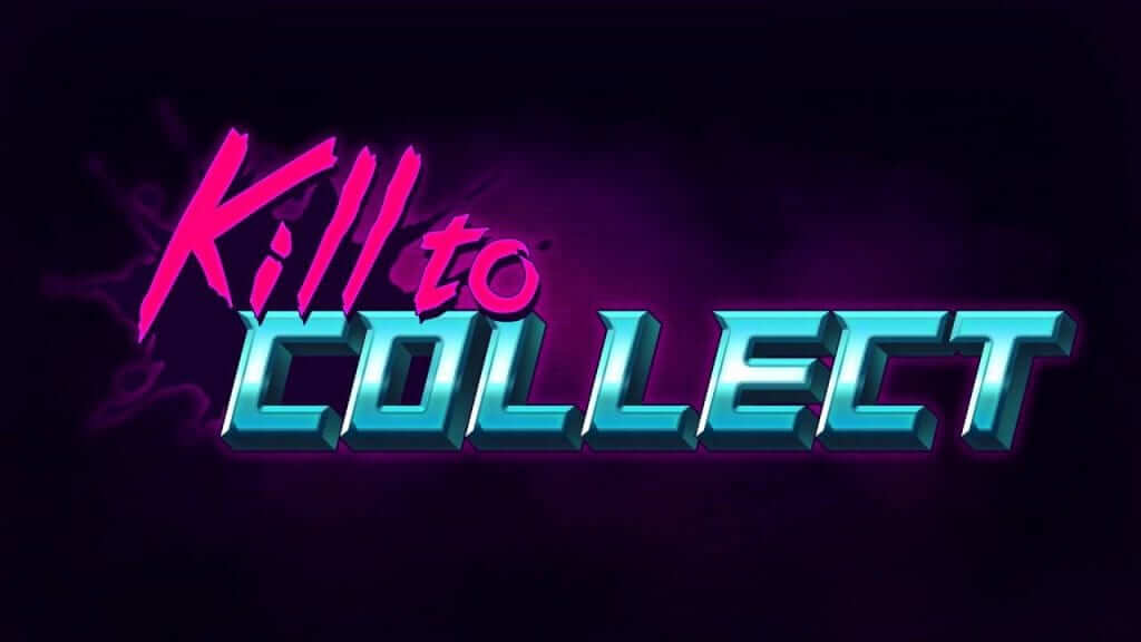 Kill to Collect Review