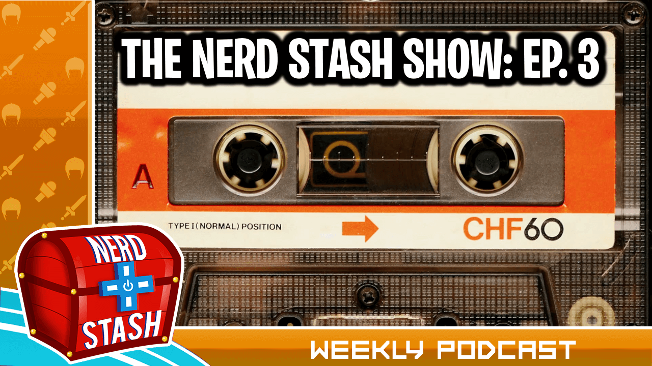 The Nerd Stash Show #3 – Nintendo Direct Recap Nerd Stash Show