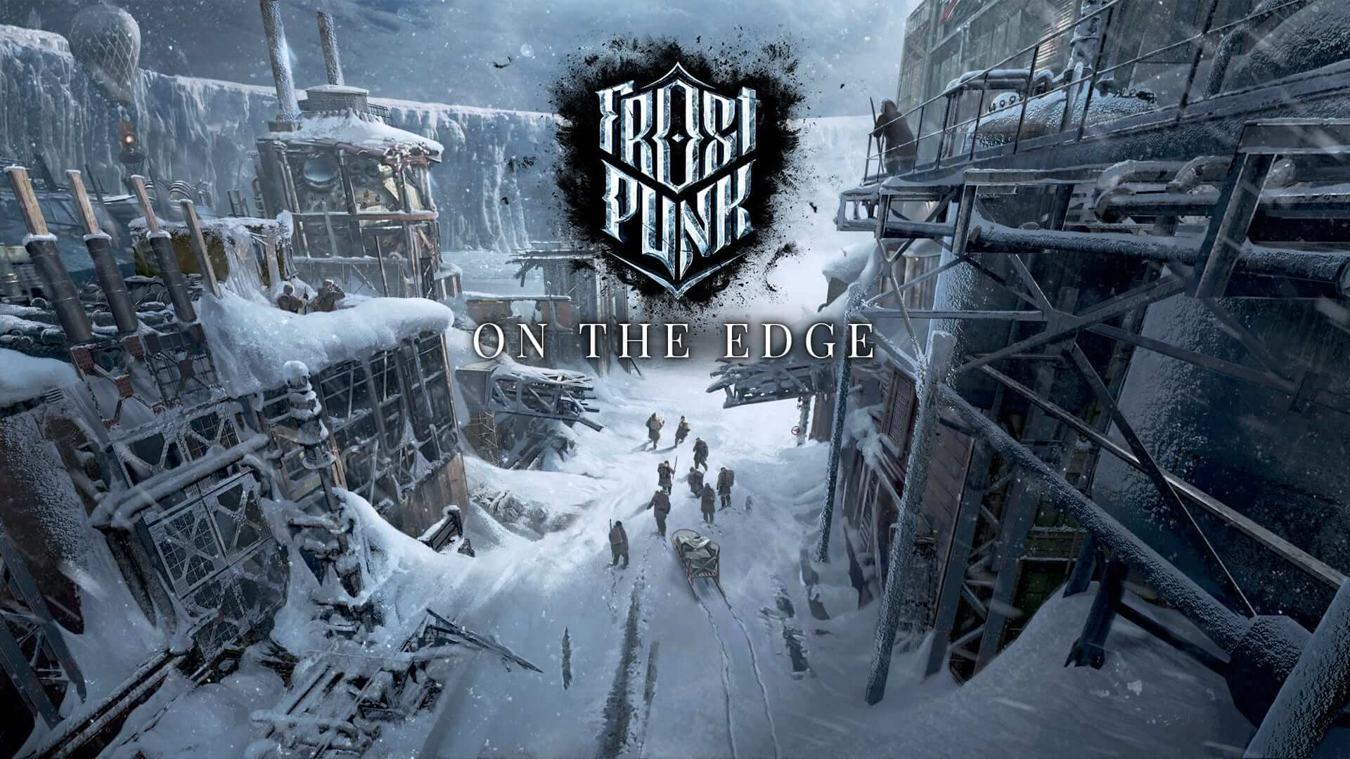 Frostpunk: On The Edge is Now Available on PC Frostpunk