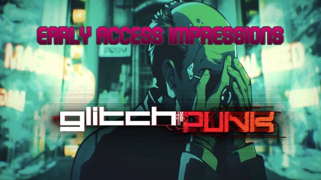Glitchpunk Early Access Impressions: Retro Grand Theft Cyberpunk Glitchpunk Early Access Impressions on retro action game