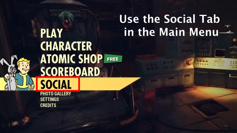 Using the Social Tab in the Main Menu of Fallout 76