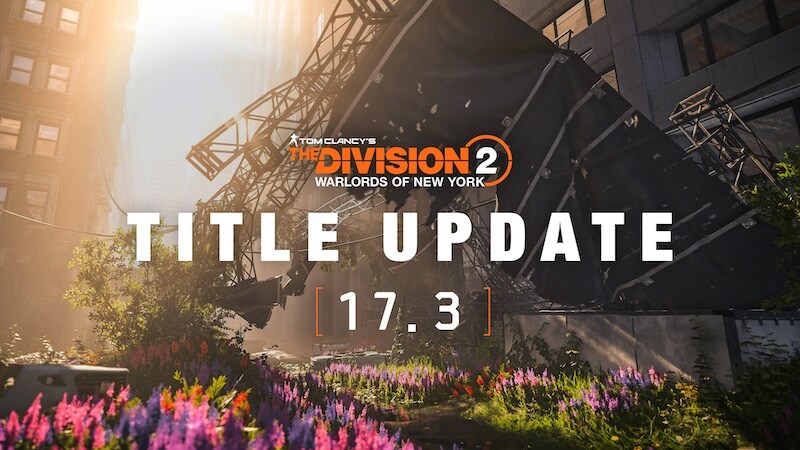 Patch Notes for The Division 2 Title Update 17.3 - Update Image