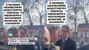 Dramatic Footage Shows Evanston Illinois Mayor Confronting Border Patrol Commander Gregory Bovino: ‘This Needs to Happen Nationwide’